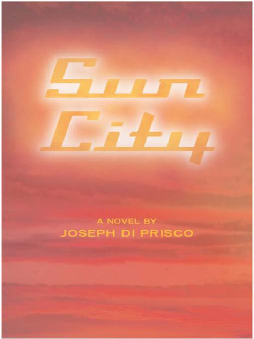 Title details for Sun City by Joseph Di Prisco - Available